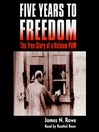 Five Years to Freedom (MP3): The True Story of a Vietnam POW
